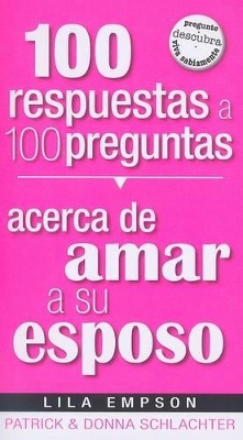 Book cover for 100 Respuestas Acerca de Amar a Su Esposo