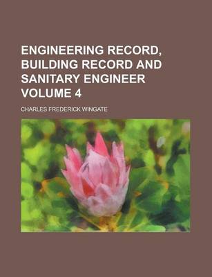 Book cover for Engineering Record, Building Record and Sanitary Engineer Volume 4