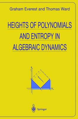 Book cover for Heights of Polynomials and Entropy in Algebraic Dynamics