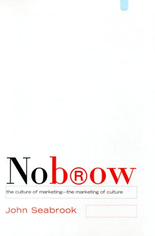 Book cover for Nobrow: Culture of Marketing, the Marketing of Culture