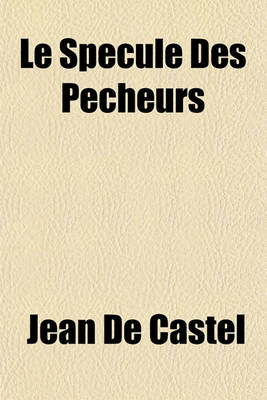 Book cover for Le Specule Des Pecheurs