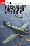 Book cover for Ju 52/3m Bomber and Transport Units 1936-41