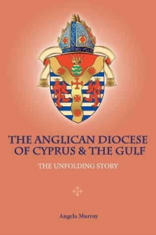 Cover of The Anglican Diocese of Cyprus and the Gulf