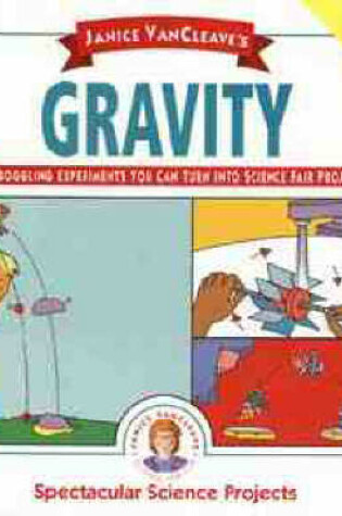 Cover of Janice VanCleave's Gravity