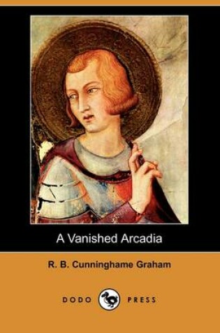 Cover of A Vanished Arcadia (Dodo Press)