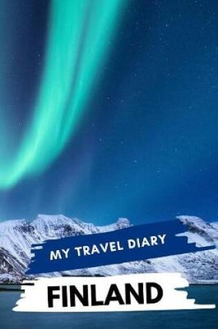 Cover of My Travel Diary FINLAND