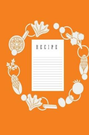 Cover of Recipe book to Note organizer notebook for family recipes Recipe Organizer, Kitchen Accessory 6*9 100