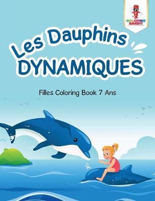 Book cover for Les Dauphins Dynamiques