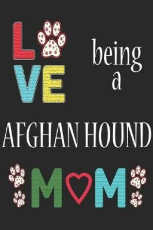 Cover of Love Being a Afghan Hound Mom