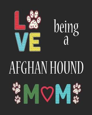 Book cover for Love Being a Afghan Hound Mom