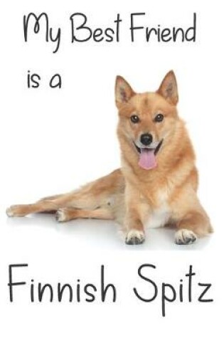 Cover of My best Friend is a Finnish Spitz