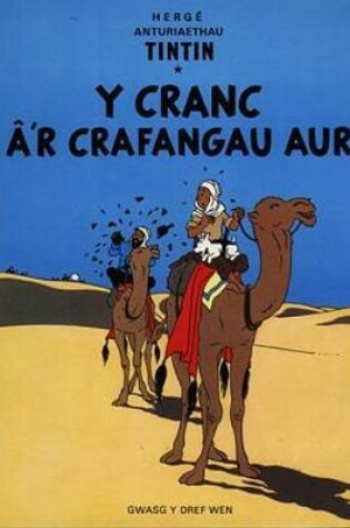 Cover of Cyfres Anturiaethau Tintin: Cranc a'r Crafangau Aur, Y