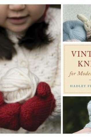 Cover of Vintage Knits for Modern Babies