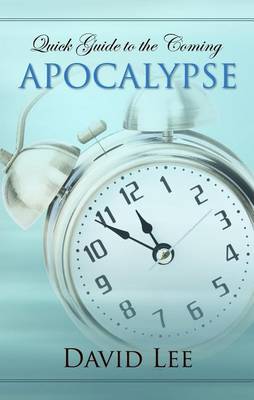 Book cover for Quick Guide to the Coming Apocalypse