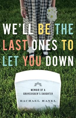 Book cover for We'll Be the Last Ones to Let You Down