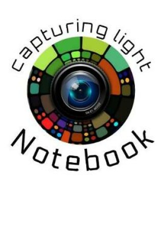 Cover of Capturing Light Notebook