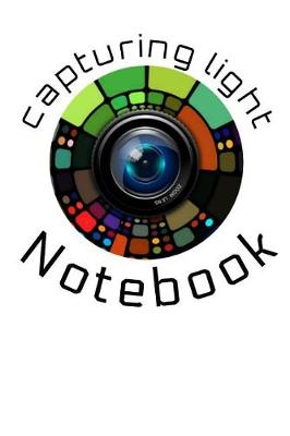 Book cover for Capturing Light Notebook
