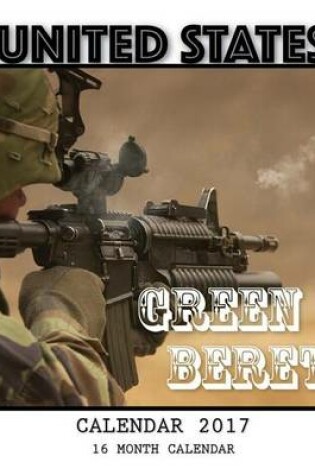 Cover of United States Green Beret Calendar 2017