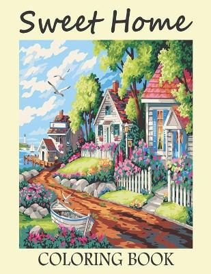 Book cover for Sweet Home Coloring Book