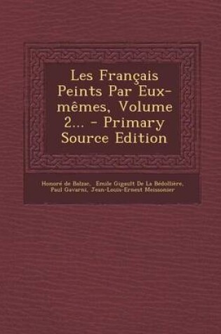 Cover of Les Francais Peints Par Eux-Memes, Volume 2... - Primary Source Edition