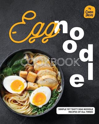 Book cover for Egg Noodle Cookbook