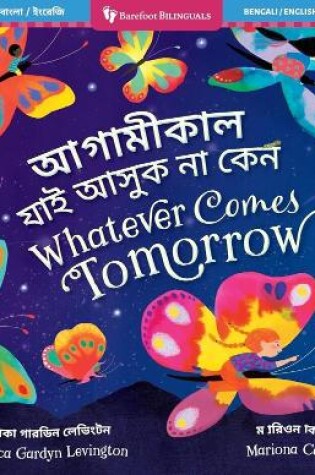 Cover of Whatever Comes Tomorrow (Bilingual Bengali & English)