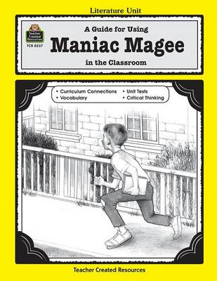 Cover of A Guide for Using Maniac Magee in the Classroom