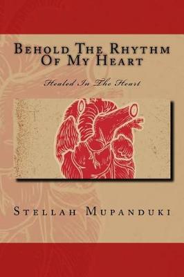 Book cover for Behold the Rhythm of My Heart