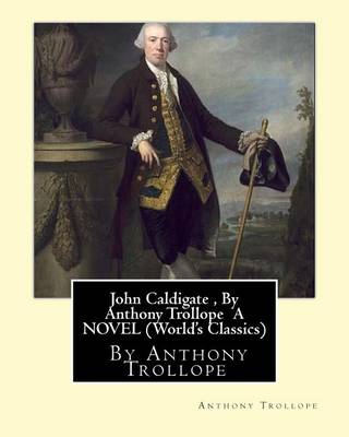 Book cover for John Caldigate, By Anthony Trollope A NOVEL (World's Classics)