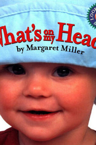 Cover of What's on My Head?: Look Baby! Books