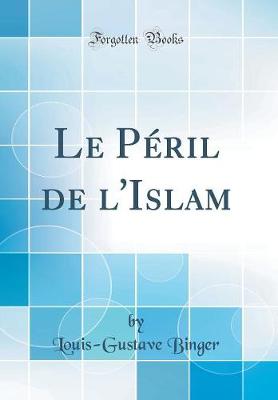 Book cover for Le Peril de l'Islam (Classic Reprint)