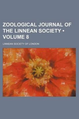 Cover of Zoological Journal of the Linnean Society (Volume 8)