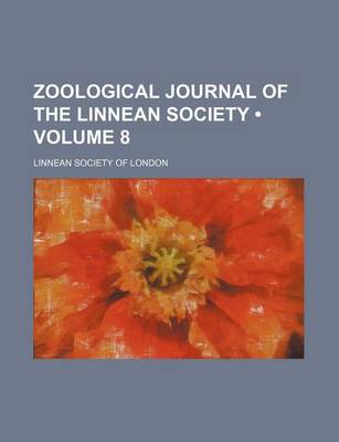 Book cover for Zoological Journal of the Linnean Society (Volume 8)