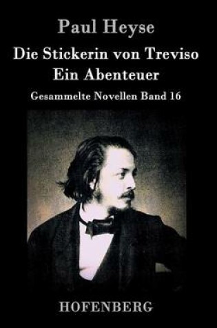 Cover of Die Stickerin von Treviso / Ein Abenteuer