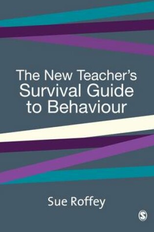 Cover of The New Teacher's Survival Guide to Behaviour