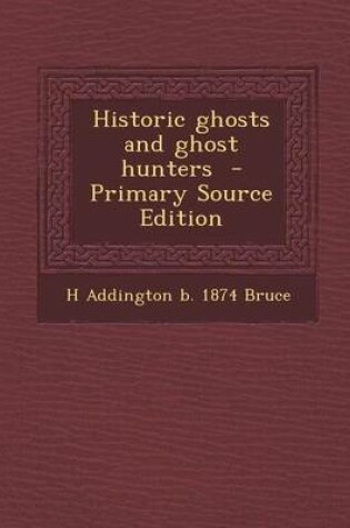 Cover of Historic Ghosts and Ghost Hunters