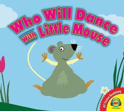 Book cover for Who Will Dance with Little Mouse?