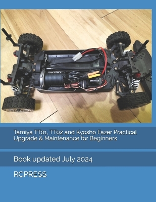 Book cover for Tamiya TT01, TT02 and Kyosho Fazer Practical Upgrade & Maintenance for Beginners