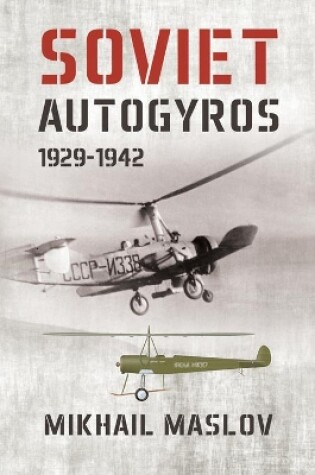 Cover of Soviet Autogyros 1929–1942