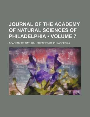 Book cover for Journal of the Academy of Natural Sciences of Philadelphia (Volume 7)