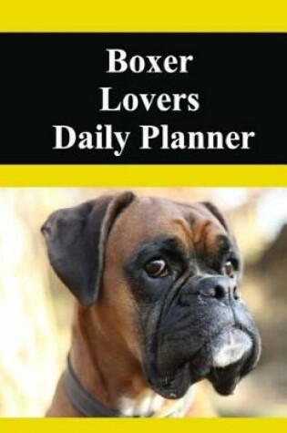 Cover of Boxer Lovers Daily Planner