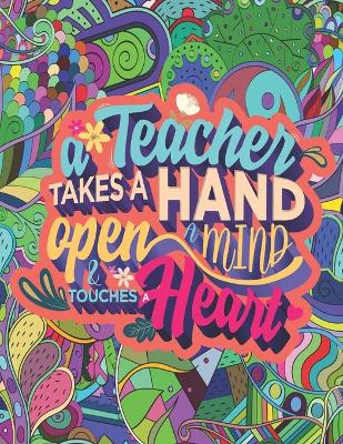 Book cover for A Teacher Takes a Hand Open a Mind & Touches Heart