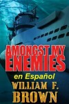 Book cover for Amongst My Enemies, en Espa�ol