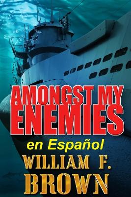 Cover of Amongst My Enemies, en Espa�ol