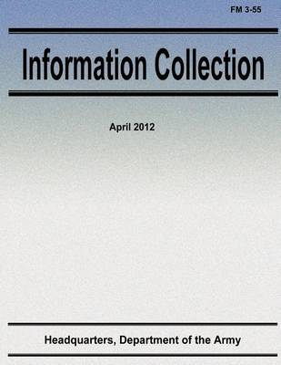 Book cover for Information Collection (FM 3-55)