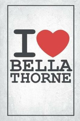 Cover of I Love Bella Thorne