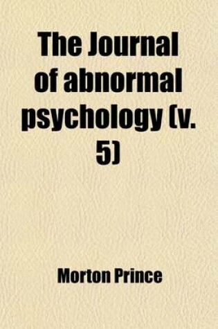 Cover of The Journal of Abnormal Psychology (Volume 5)