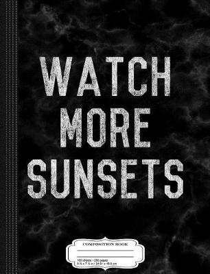 Book cover for Vintage Watch More Sunsets Composition Notebook