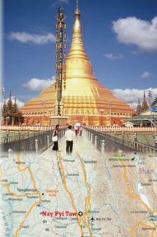 Cover of Nay Pyi Taw - Asia's Greenest Capital