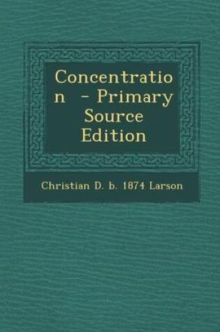 Cover of Concentration - Primary Source Edition